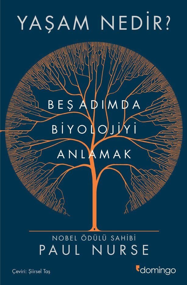 Yaşam Nedir?: Beş Adımda Biyolojiyi Anlamak